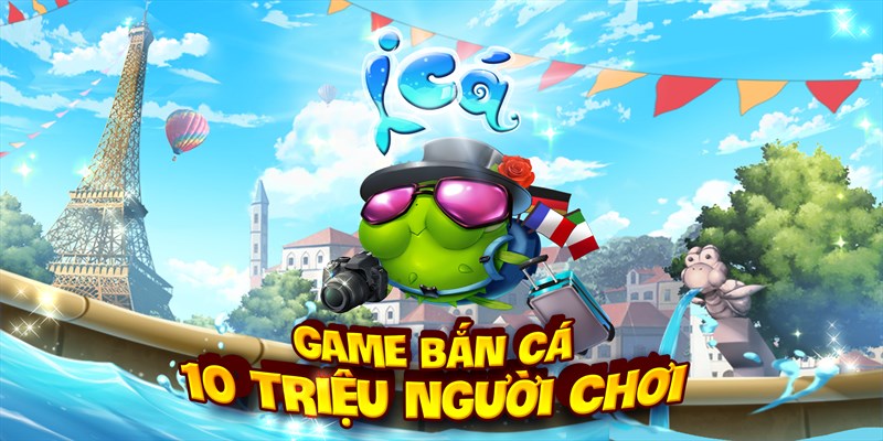 Game bắn cá zingplay hay nhất hiện nay