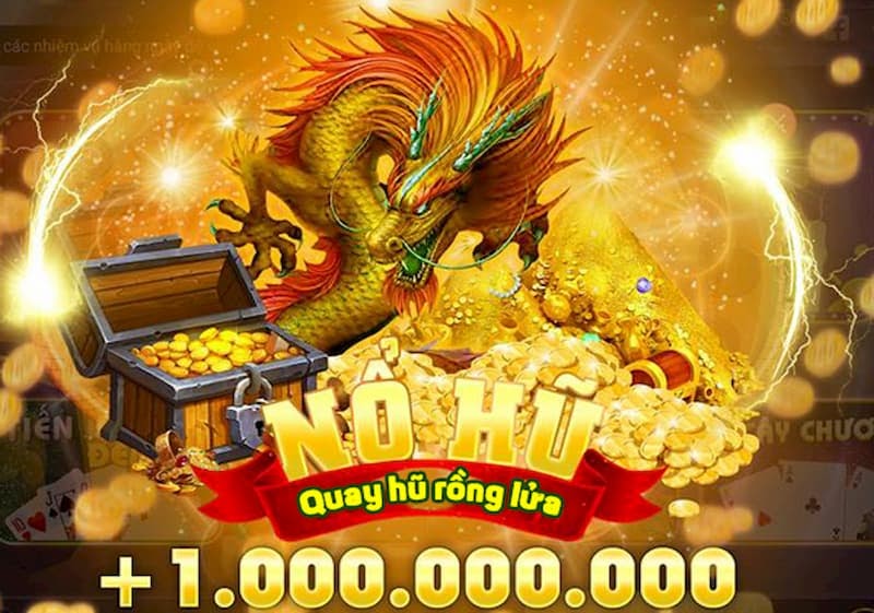 Quay hũ rồng lửa – game quay hũ uy tín nhất hiện nay
