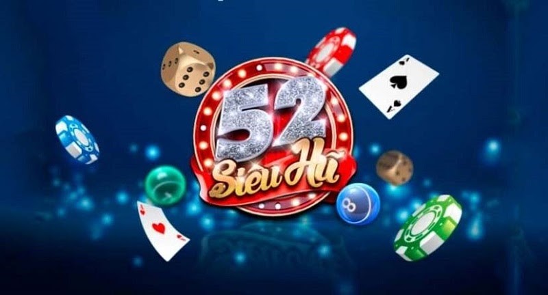 Game hay mê ly, săn hũ mệt nghỉ với Siêu hũ 52 Club